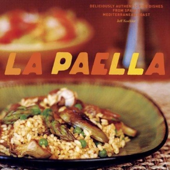 La Paella: Authentic Rice Dishes from Spain's Mediterranean Coast Cookbook - Picture 1 of 1